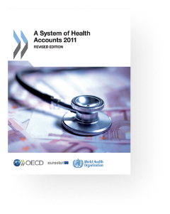 A System of Health Accounts (2017 revised addition) A System of Health Accounts (2017 revised addition)