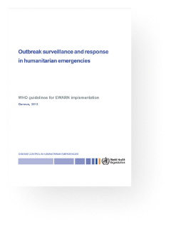 Outbreak surveillance and response in humanitarian emergencies