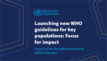 Launching new WHO guidelines for key populations: Focus for impact