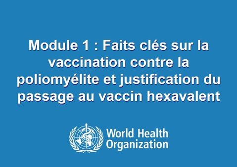 Dossier de formation pour la vaccination contre la poliomyélite et justification du passage au vaccin hexavalent