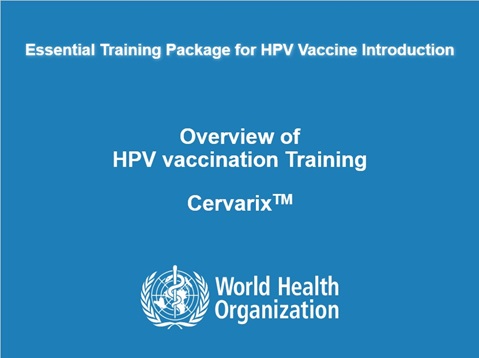 Essential Training Package for Cervarix® HPV vaccine Introduction