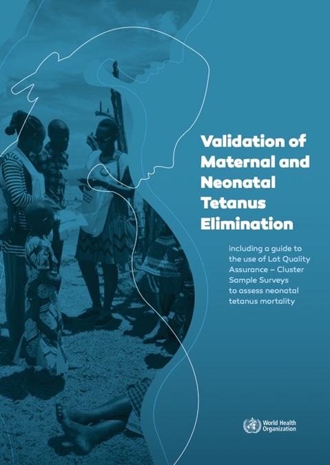 Validation of Maternal and Neonatal Tetanus Elimination: