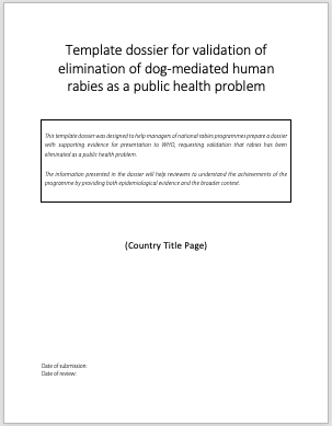 Template dossier for validation of elimination of dog-mediated human rabies as a public health problem