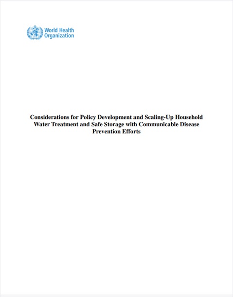 Considerations for policy development and scaling-up household water treatment and safe storage with communicable disease prevention efforts