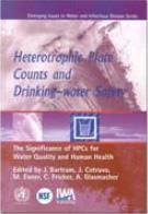 Heterotrophic plate counts and drinking-water safety: The significance of HPCs for water quality and the human health