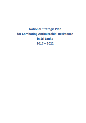 Sri Lanka: National strategic plan for combating antimicrobial resistance in Sri Lanka 2017–2022