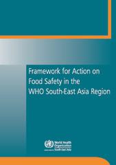 Framework for action on food safety in the WHO South-East Asia Region