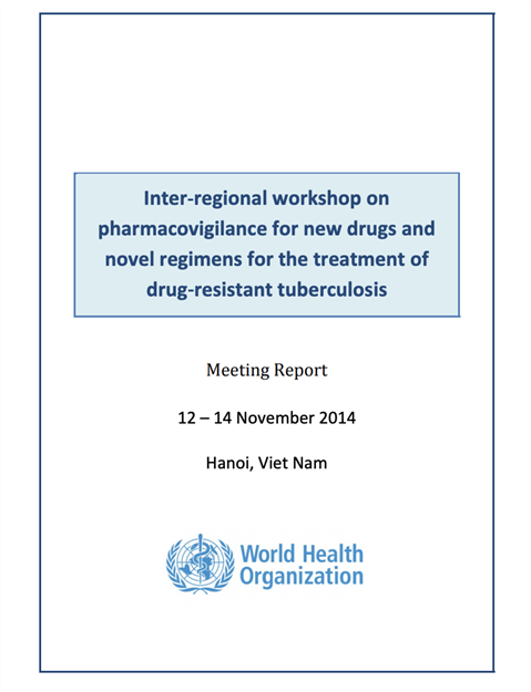 Inter‐regional workshop on pharmacovigilance for new drugs and novel regimens for the treatment of drug‐resistant tuberculosis